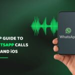 Steps To Record WhatsApp Calls On Android And iOS