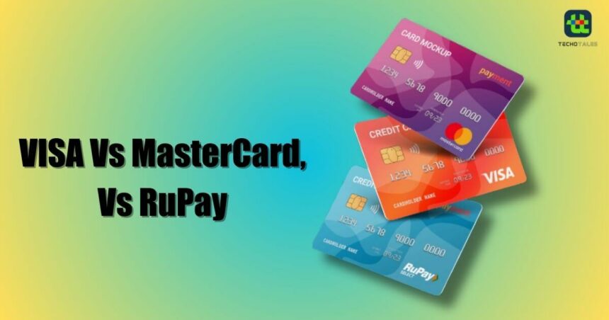 Visa Vs Rupay Vs Mastercard